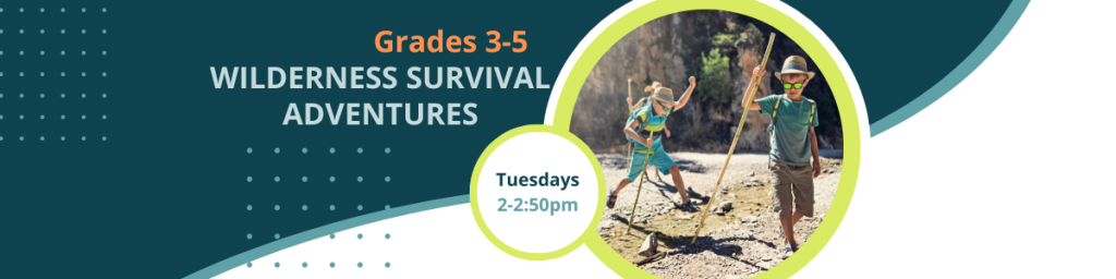 Wilderness Survival meets Language Arts in this homeschool class for 3rd through 5th graders on Tuesday afternoons in Garner, NC
